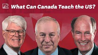 What Can Canada Teach the US? | David Rosenberg hosts John Manley & David Dodge