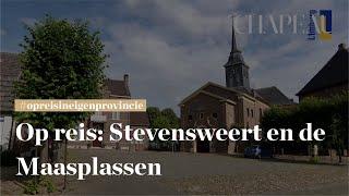 Op reis in Limburg: Stevensweert en de Maasplassen