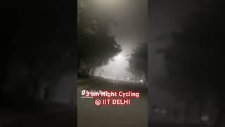 IIT Delhi Night Cycling at 3 am #shorts #trending #viralvideo