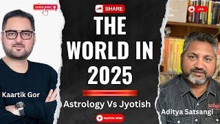 Kaartik Gor on 'The World in 2025' | Astrology Vs Jyotish | #sattology