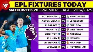  EPL FIXTURES TODAY MATCHWEEK 20 - PREMIER LEAGUE MATCH SCHEDULE 2024/2025