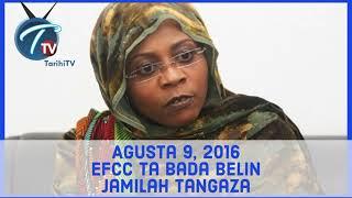 A rana irin ta yau: Agusta 9, 2016 EFCC ta bada belin Jamilah Tangaza