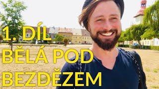 # 1. DÍL - Bělá pod Bezdězem