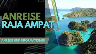 Anreise nach Raja Ampat & was du wissen solltest!