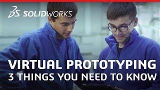Three Things You Need to Know About Virtual Prototyping - SOLIDWORKS
