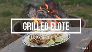 Grilled Elote: Campfire Cooking With Roam Lab