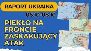 Raport Ukraina, Piekło na froncie, Zaskakujący atak, 06.10 - 08.10.24