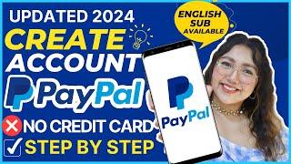 HOW TO CREATE PAYPAL ACCOUNT WITHOUT CREDIT CARD OR ANY BANK ACCOUNT 2024 | STEP BY STEP GUIDE