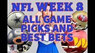 WEEK 8 UPDATED ALL GAME PICKS AND BEST BETS