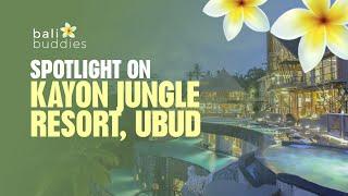 Spotlight on Kayon Jungle Resort, Ubud