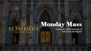 Monday Mass - June 24th 2024