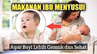 Rekomendasi Makanan Ibu Menyusui Agar Bayi Gemuk Sehat