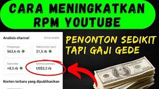 Cara Meningkatkan CPM dan RPM YouTube, Agar Penghasilanmu Gede