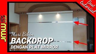 Cara Bikin Backdrop dengan Plat Mirror