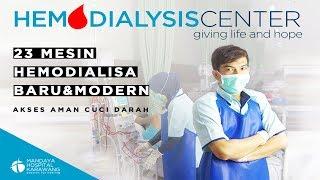 CUCI DARAH DENGAN MESIN BARU DAN MODERN DI HEMODIALYSIS CENTER MANDAYA HOSPITAL KARAWANG