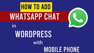 How to Add Whatsapp Chat to WordPress website with mobile phone.