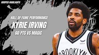 Kyrie Irving drops 60 Points against the Magic | Hall of Fame Performances