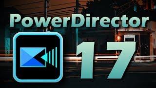 PowerDirector 17 Review