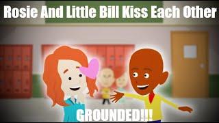 Rosie And Little Bill Kiss Each Other (GROUNDED!!!)