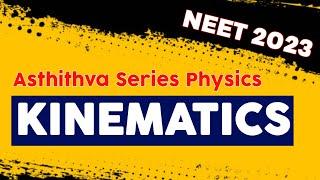 Kinematics | Asthithva Series Physics | NEET 2023 | Vishnu's Smart Info