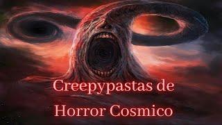 5 Creepypastas de Horror Cósmico