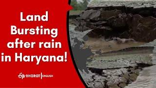 WATCH: Land Bursting after rain in Haryana! | Viral Video | Karnal | ETV Bharat