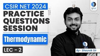 Thermodynamics Practice Question Series | CSIR NET Chemistry 2024 | IFAS Chemistry