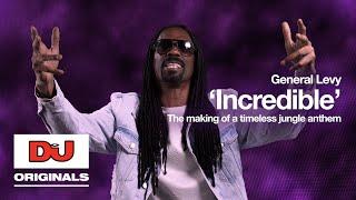 General Levy 'Incredible' | The Making Of A Timeless Jungle Anthem