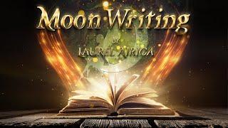 MoonWriting by Laurel Airica