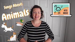 Songs About Animals | Into Music