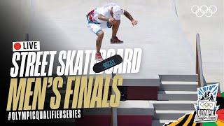  LIVE Street Skateboarding: Men's Finals! | #OlympicQualifierSeries