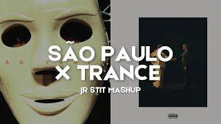 SÃO PAULO X TRANCE (TheWeeknd, Metroboomin, Travis Scott) [Jr Stit Mashup]