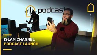 Islam Channel Podcast Launch