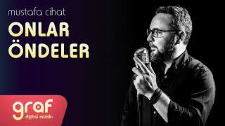 Mustafa Cihat - Onlar Öndeler (Lyric Video)