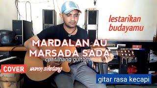 MARDALAN AHU MARSADA SADA uning uningan andung andung versi melodi gitar waren sihotang (cover)