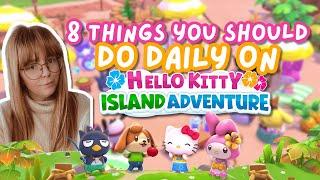 8 Things You Should Do DAILY On Hello Kitty Island Adventure  Tips & Tricks