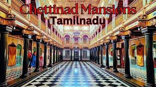 Hidden Gem of Tamilnadu : Chettinad Mansions | Chettinad History, Culture | Tamilnadu Vlog Ep 2