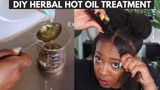 DIY Hot Oil Treatment for Natural Hair Growth| Herbal Hair Growth Challenge Week 6