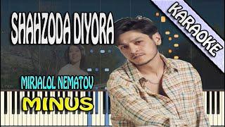 Mirjalol Nematov - Shahzoda Diyora | KARAOKE | PIANO VERSION | MINUS | LYRCS #mirjalolnematov