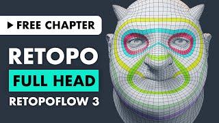 Retopologizing a Head With RetopoFlow 3 | Free Chapter