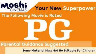 Moshi Cinemas - Rated PG Intro