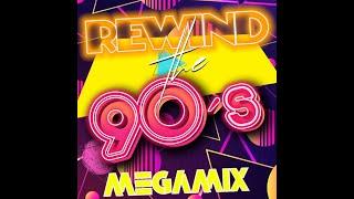 Rewind the 90's -  Megamix