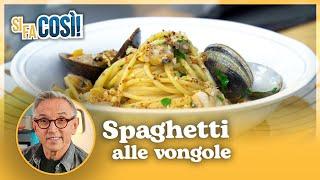 Spaghetti alle vongole - Si fa così | Chef BRUNO BARBIERI