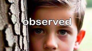 The Observant