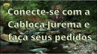 Meditação para se conectar com a Cabocla Jurema. Faça seus pedidos@Medite_Cure-se ​
