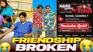 Gyan Gaming & Rahul Gaming Friendship Broken  after Accident  I Quit YouTube ?