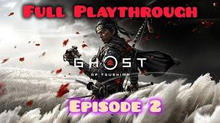 Ghost of Tsushima Playthrough Episode 2