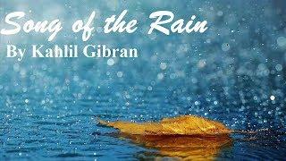 Song of the Rain by Kahlil Gibran