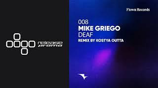 PREMIERE: Mike Griego - Deaf (Kostya Outta Remix) [Flown Records]