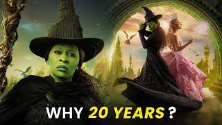 Why It Took So Many Years to Make the ‘Wicked’ Movie